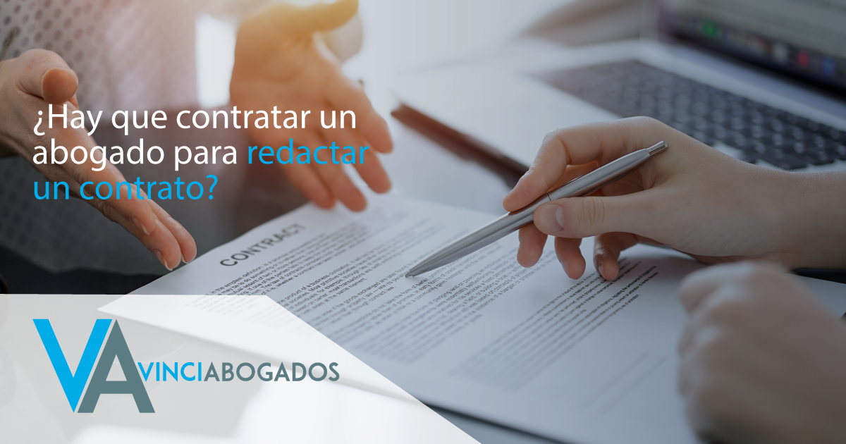 Hay que contratar un abogado para redactar un contrato - Vinvi abogados